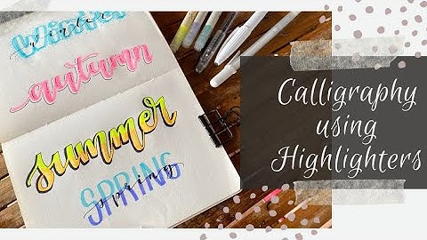 LETTERING IDEAS USING HIGHLIGHTER | CALLIGRAPHY TIPS