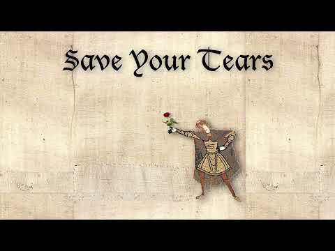 Save Your Tears - The Weeknd | medieval style
