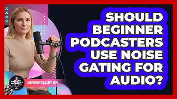 Should Beginner Podcasters Use Noise Gating For Audio? - Modern Podcaster Hub