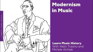 Modernism in Music |  Modern Classical Music | Music History Video Lesson