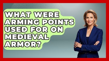 What Were Arming Points Used For On Medieval Armor? - Medieval Europe Uncovered