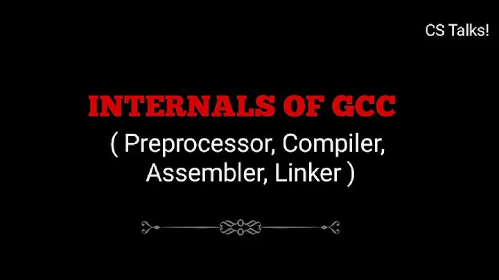 Internals of GCC | Behind compilation