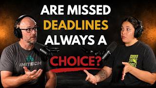 Are missed deadlines always a choice