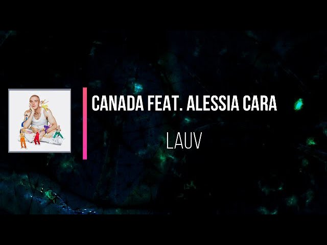 Lauv - Canada   (Lyrics)