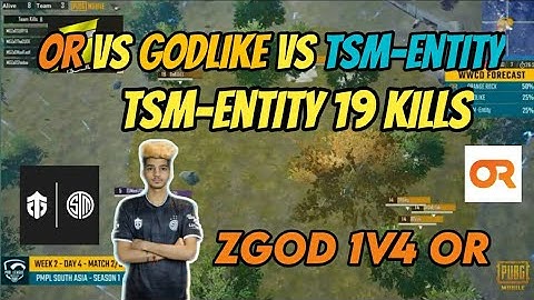 Or vs GodLike vs TSM Entity | Tsm entity 19 kills | Zgod 1v4 OR |