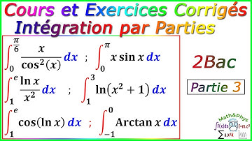 Intégration par Parties - Cours et Exercices Corrigés - 2Bac - [Partie3]
