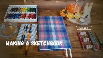 Making a Sketchbook | no music/+ Asmr