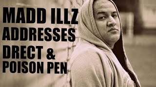 Madd Illz addresses Drect and Poison Pen