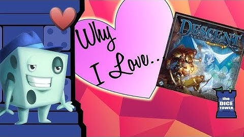Why I Love Descent - with Tom Vasel