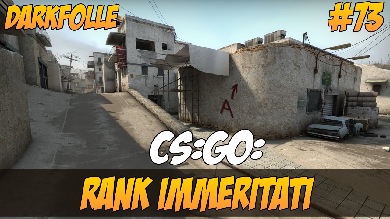 CS:GO - Competitive ITA - Rank IMMERITATI - #73 - YouTube