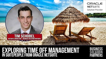 Exploring NetSuite: SuitePeople Time Off Management (A NetSuite Tutorial)