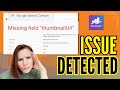 Fix the Missing ThumbnailURL Error in Google Search Console