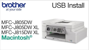 Install MFCJ805DW or MFCJ815DWXL with USB - Macintosh