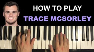 How To Play - Trace McSorely (Piano Tutorial Lesson)