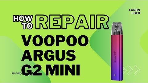 VOOPOO ARGUS G2 DISASSEMBLE AND REPAIRING