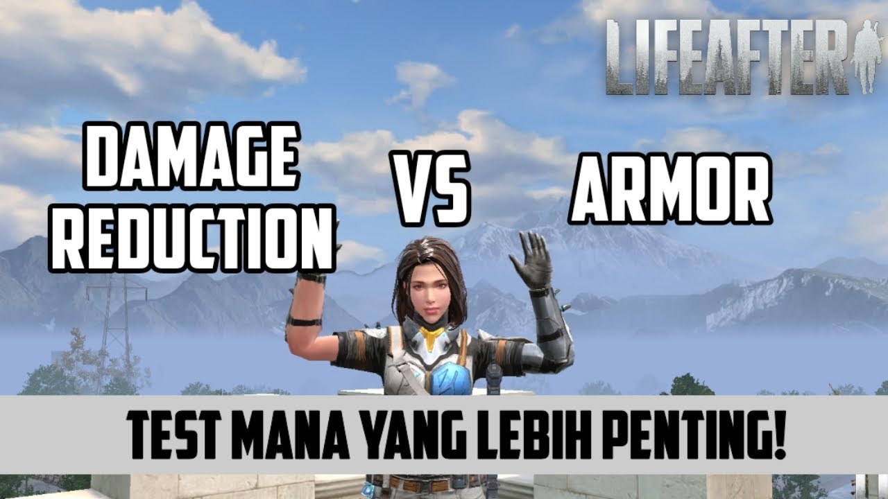 Damage Reducer Lifeafter -Armor vs Damage Reduction Test- Mana yang lebih penting ...