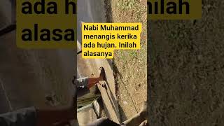 nabi Muhammad sering menangis ketika ada hujan,....kenapa....??? ini jawabanya. #islamicshorts