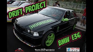 DRIFT PROJECT BMW E36