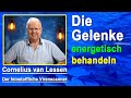 Gelenke energetisch behandeln | Cornelius van Lessen