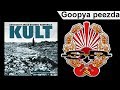 KULT - Goopya peezda [OFFICIAL AUDIO]