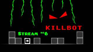 Killbot practice | 18%, 87-100% | Afternoon stream