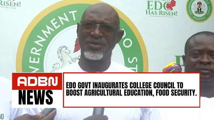 Edo Govt Inaugurates College Council to Boost Agricultural Education, Food Security