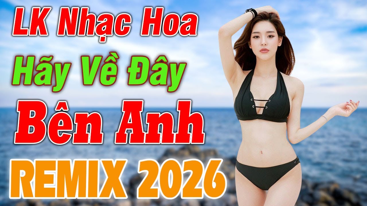 Hãy Về Đây Bên Anh Lk Nhạc Trẻ 8X 9X Remix | Nhạc Hoa Lời Việt Remix Nghe Là Phê | BASS CĂNG VỠ LOA