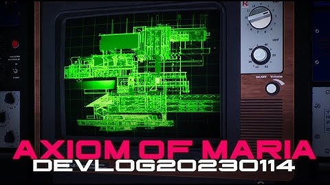 Axiom of Maria - DevLog 230114