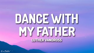 Dance With My Father (Lyrics) - Luther Vandross