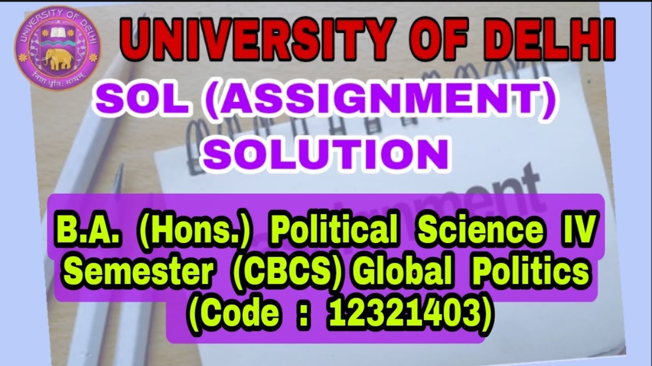 DU SOL ASSIGNMENT SOLUTION B.A.(Hons.)Political  Science IV Semester Global Politics (Code:12321403)