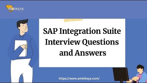 SAP Integration Suite Interview Questions and Answers | Best SAP Training | Ambikeya