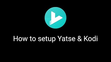 Yatse: Configure Yatse and Kodi