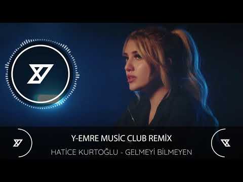 Hatice Kurtoğlu - Gelmeyi Bilmeyen (Y-Emre Music Club Remix)