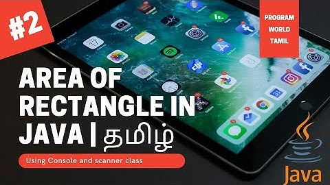 #2 Calculate the area of rectangle🟥 in java | java | using console | program world tamil#java#coding