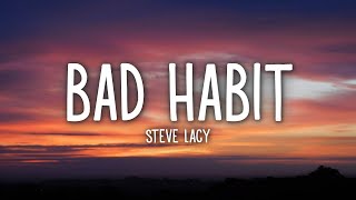 Steve Lacy - Bad Habit (Lyrics)