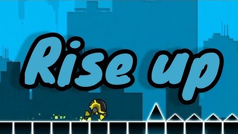 Rise up - Geometry dash 2.2 by ilarioGDPS | GDPS editor