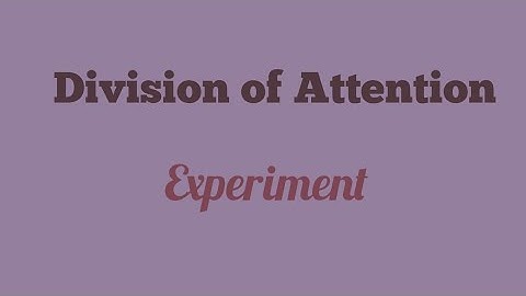 Division of Attention: A Psychology Experiment