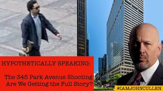 Hypothetically Speaking: The 345 Park Ave. Shooting