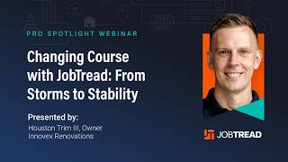 Pro Spotlight: Changing Course with JobTread - From Storms to Stability