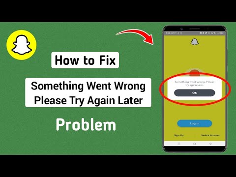 How to Fix Snapchat Something Went Wrong Please Try Again Later Problem ...