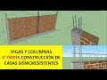 Vigas y Columnas - 4 Parte Construcción de Casas Sismoresistentes