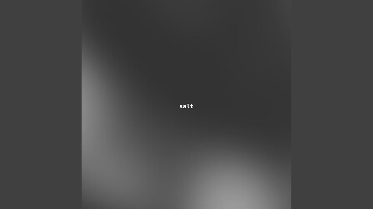 Watch Salt on YouTube Watch Salt on YouTube