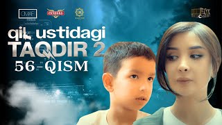 Qil Ustidagi Taqdir 2 - mavsum 56 - qism (milliy serial) | Қил Устидаги Тақдир 2 - мавсум 56 - қисм