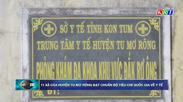 11 xã của huyện Tu Mơ Rông đạt chuẩn Bộ tiêu chí quốc gia về y tế