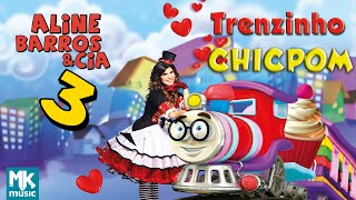 Aline Barros - Trenzinho Chic Pom - DVD Aline Barros e Cia 3