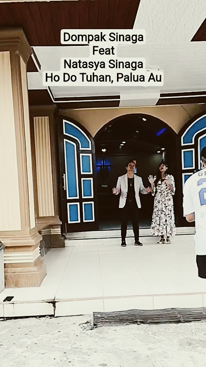 Dompak Sinaga Feat Natasya Sinaga - Ho Do Tuhan, Palua Au #shorts