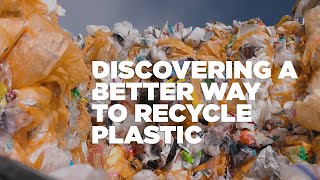 Discovering A Better Way to Recycle Plastic