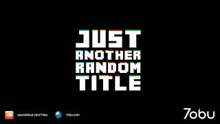 Download Lagu Tobu - Just Another Random Title (Original Mix) MP3