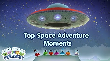 Top Moments | Top Five Space Adventure Moments | Learn to Read | @officialalphablocks