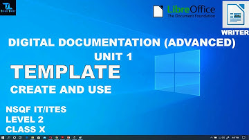 TEMPLATES IN LIBREOFFICE WRITER | DIGITAL DOCUMENTATION | 402 | CLASS X | UNIT 1 PART 3